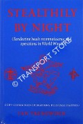 Stealthily by Night - The COPPists: Clandestine beach reconnaissance and operations in World War II by TRENOWDEN, Ian